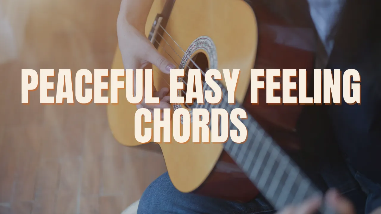 Peaceful Easy Feeling Chords - Eagles - Nawaz Shaik