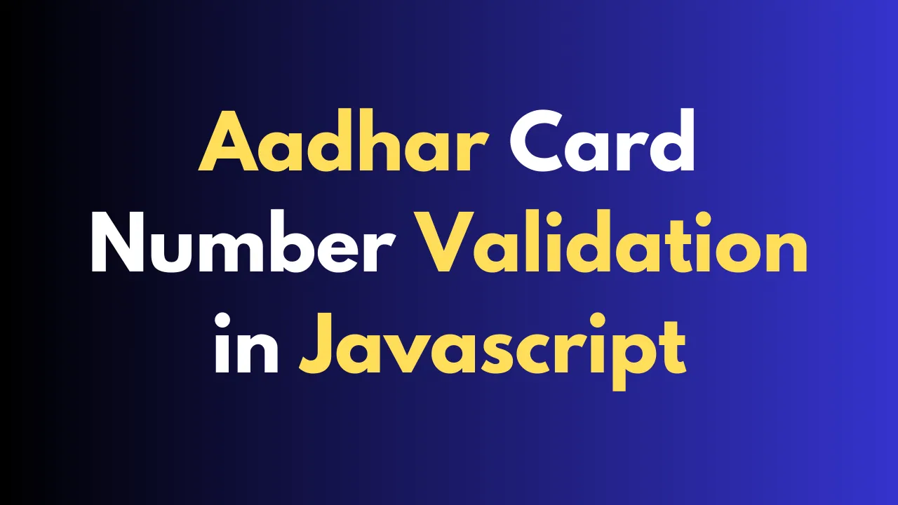 aadhar-card-number-validation-in-javascript-nawaz-shaik